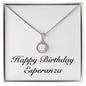 Happy Birthday Esperanza - Eternal Hope Necklace