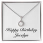Happy Birthday Jocelyn - Eternal Hope Necklace