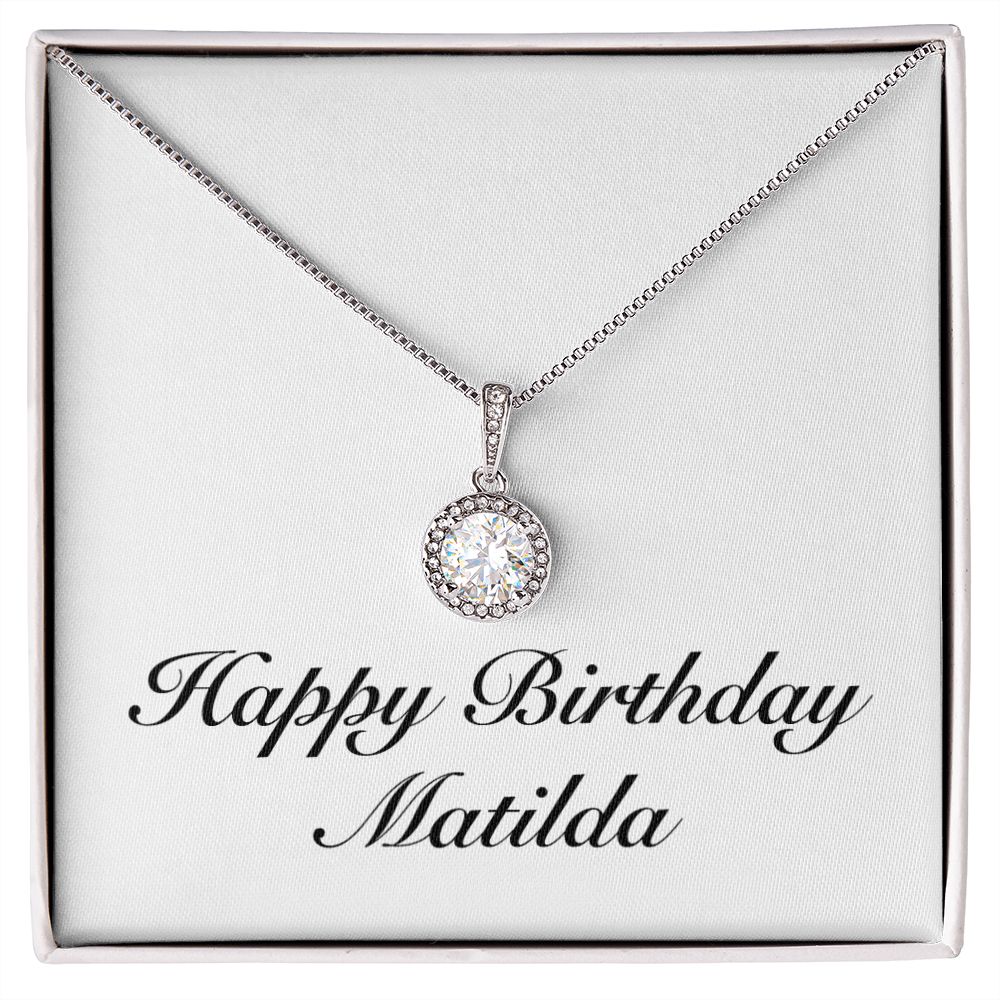 Happy Birthday Matilda - Eternal Hope Necklace