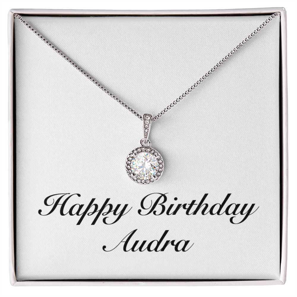 Happy Birthday Audra - Eternal Hope Necklace