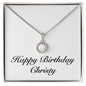 Happy Birthday Christy - Eternal Hope Necklace