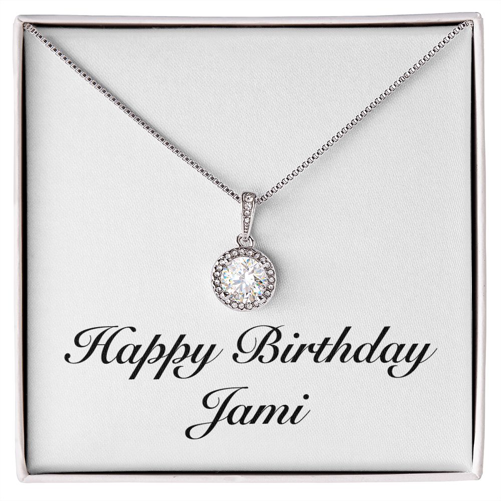 Happy Birthday Jami - Eternal Hope Necklace