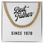 Best Father Since 1970 - 14k Gold Finished Cuban Link Chain