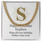 Happy Birthday Stephen v01 - 14k Gold Finished Cuban Link Chain