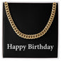 Happy Birthday v2 - 14k Gold Finished Cuban Link Chain