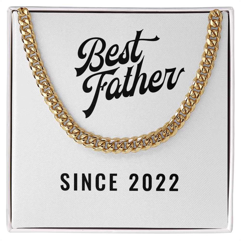 Best Father Since 2022 - 14k Gold Finished Cuban Link Chain