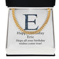 Happy Birthday Eric v03 - 14k Gold Finished Cuban Link Chain