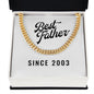 Best Father Since 2003 - 14k Gold Finished Cuban Link Chain