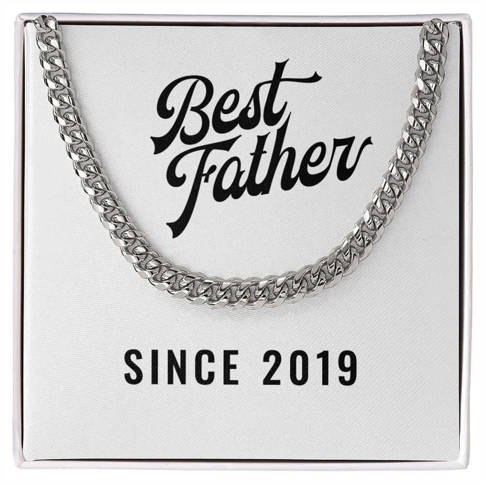 Best Father Since 2019 - Cuban Link Chain