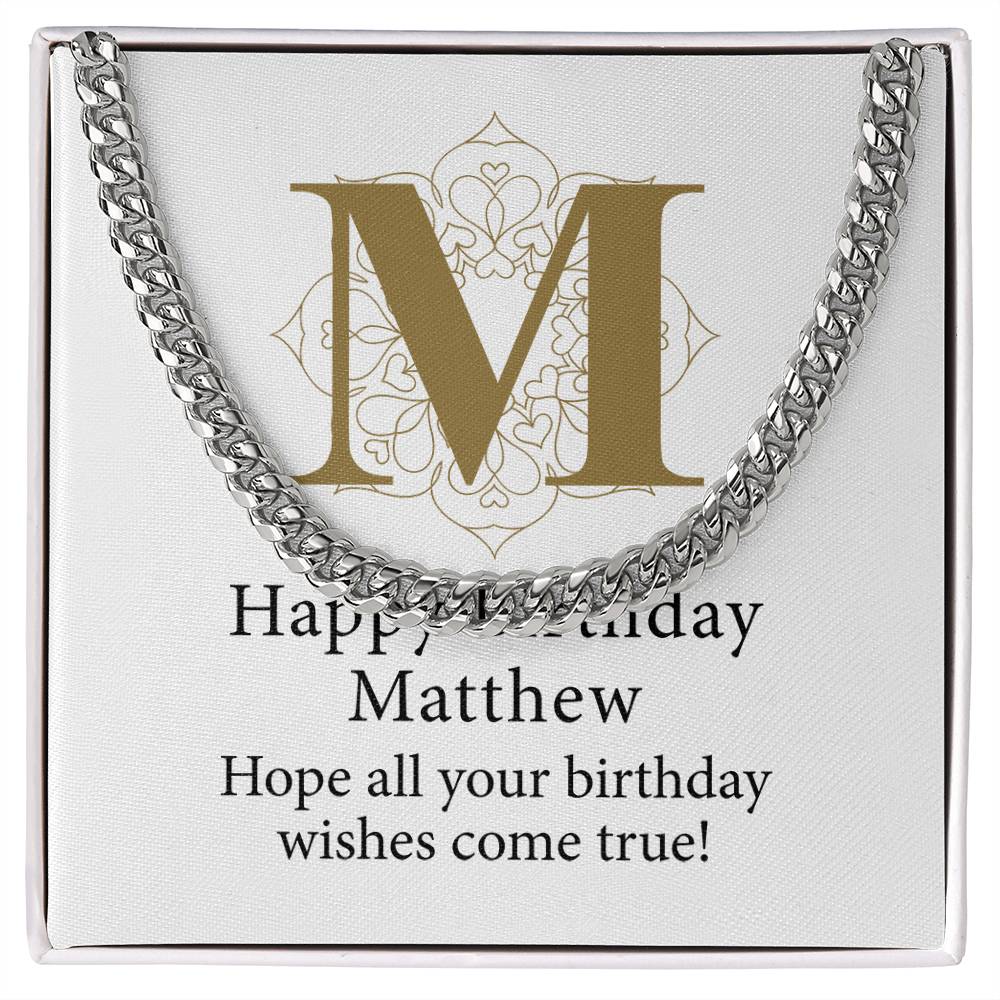 Happy Birthday Matthew v01 - Cuban Link Chain