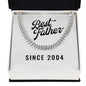 Best Father Since 2004 - Cuban Link Chain