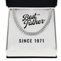 Best Father Since 1971 - Cuban Link Chain