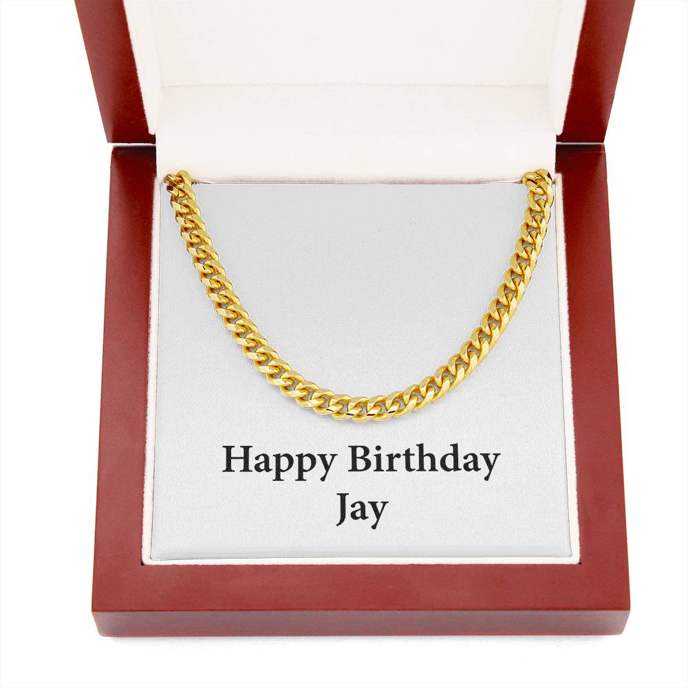 Happy Birthday Jay - 14k Gold Finished Cuban Link Chain With Mahogany Style Luxury Box