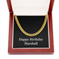 Happy Birthday Marshall v2 - 14k Gold Finished Cuban Link Chain With Mahogany Style Luxury Box