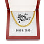 Best Father Since 2015 - 14k Gold Finished Cuban Link Chain With Mahogany Style Luxury Box