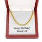 Happy Birthday Roosevelt - 14k Gold Finished Cuban Link Chain With Mahogany Style Luxury Box
