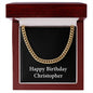 Happy Birthday Christopher v2 - 14k Gold Finished Cuban Link Chain With Mahogany Style Luxury Box