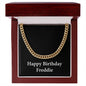 Happy Birthday Freddie v2 - 14k Gold Finished Cuban Link Chain With Mahogany Style Luxury Box