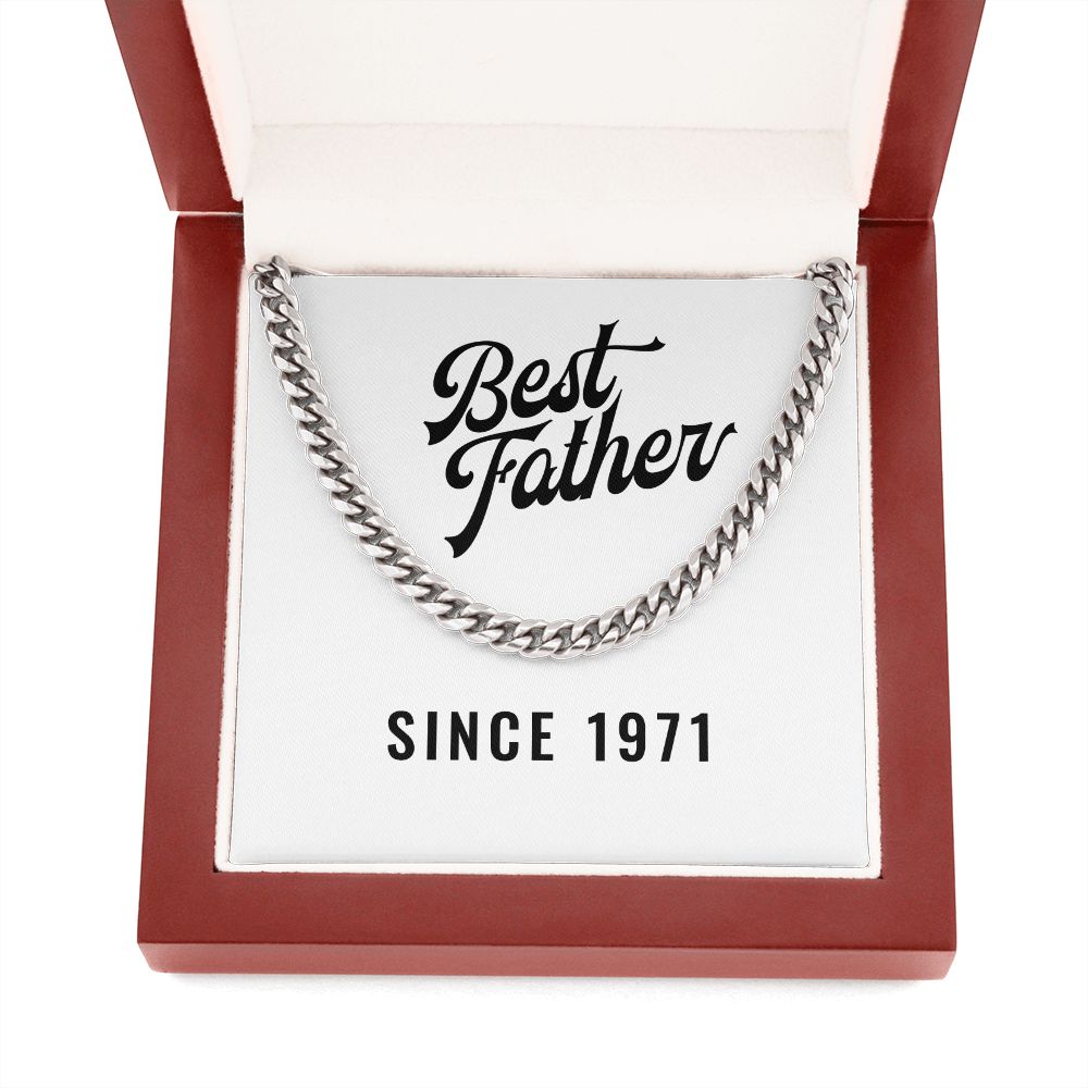 Best Father Since 1971 - Cuban Link Chain With Mahogany Style Luxury Box