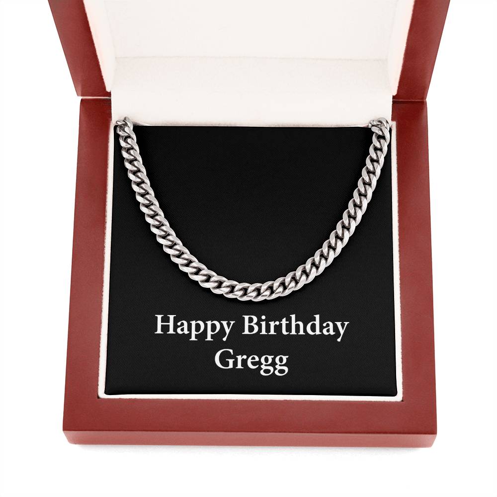 Happy Birthday Gregg v2 - Cuban Link Chain With Mahogany Style Luxury Box