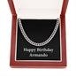 Happy Birthday Armando v2 - Cuban Link Chain With Mahogany Style Luxury Box