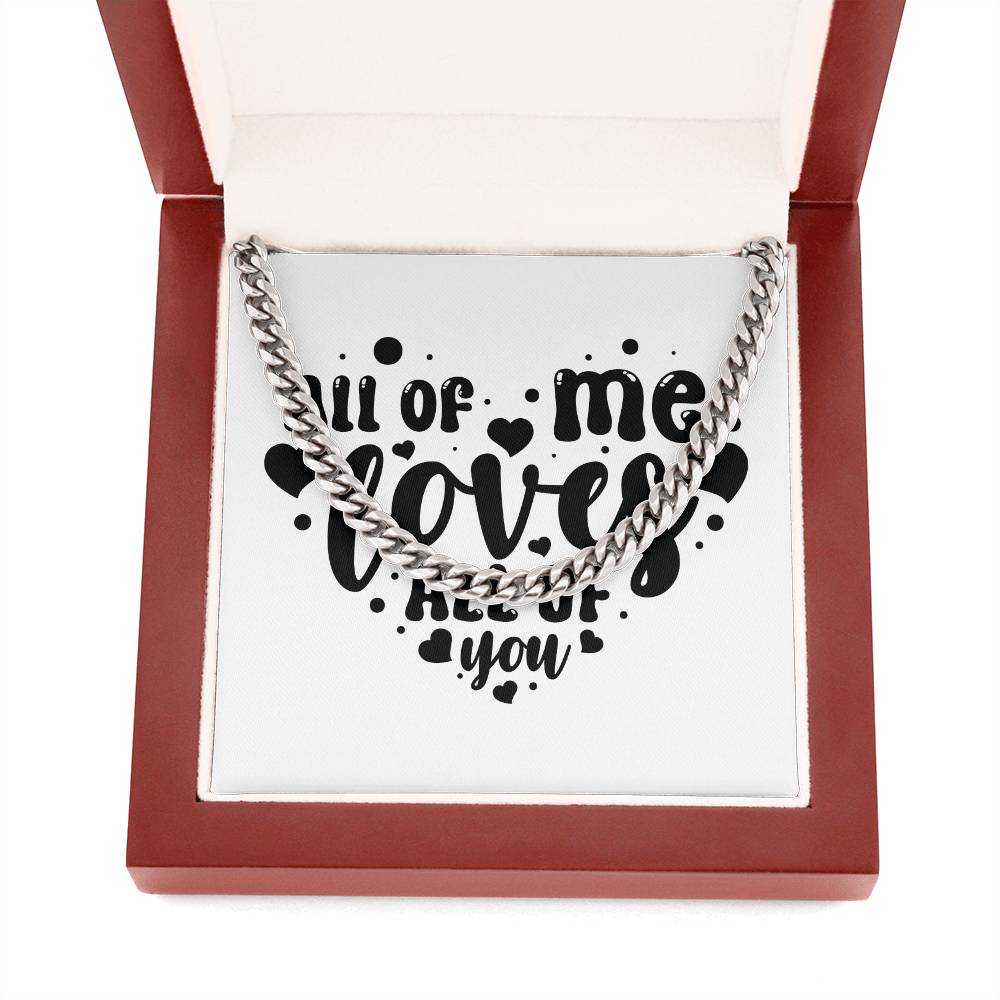 All of Me Loves All of You v2 - Cuban Link Chain With Mahogany Style Luxury Box