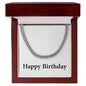 Happy Birthday - Cuban Link Chain With Mahogany Style Luxury Box