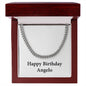 Happy Birthday Angelo - Cuban Link Chain With Mahogany Style Luxury Box