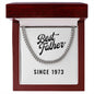 Best Father Since 1973 - Cuban Link Chain With Mahogany Style Luxury Box