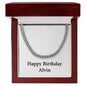 Happy Birthday Alvin - Cuban Link Chain With Mahogany Style Luxury Box