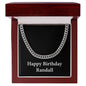 Happy Birthday Randall v2 - Cuban Link Chain With Mahogany Style Luxury Box