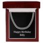 Happy Birthday Billy v2 - Cuban Link Chain With Mahogany Style Luxury Box