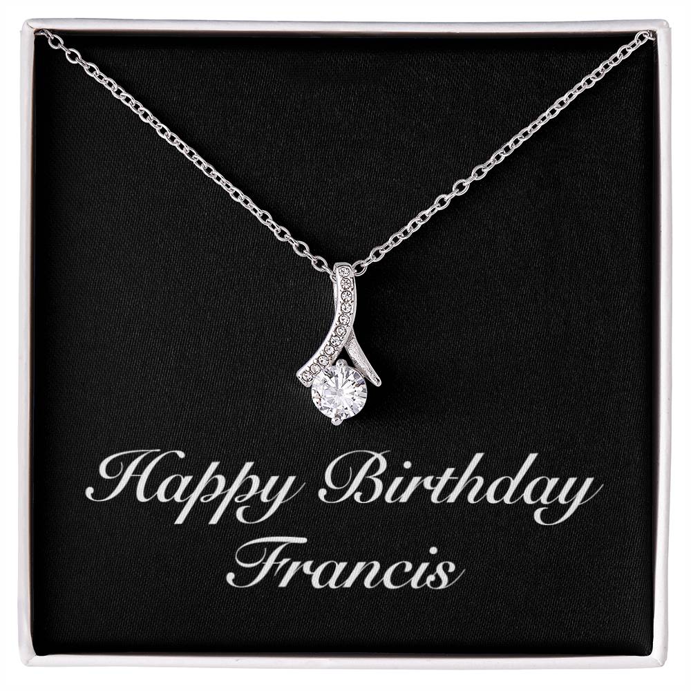 Happy Birthday Francis v2 - Alluring Beauty Necklace