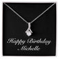 Happy Birthday Michelle v2 - Alluring Beauty Necklace