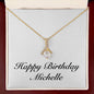 Happy Birthday Michelle - 18K Yellow Gold Finish Alluring Beauty Necklace With Mahogany Style Luxury Box