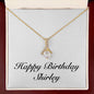 Happy Birthday Shirley - 18K Yellow Gold Finish Alluring Beauty Necklace With Mahogany Style Luxury Box