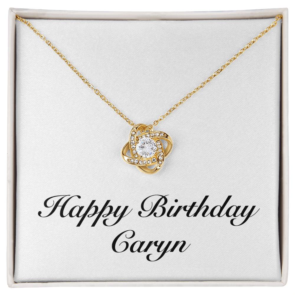 Happy Birthday Caryn - 18K Yellow Gold Finish Love Knot Necklace