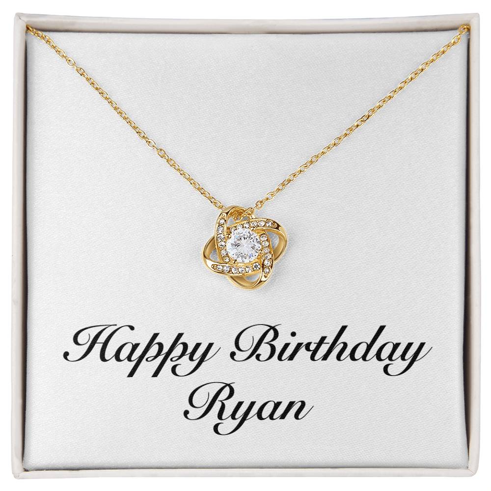 Happy Birthday Ryan - 18K Yellow Gold Finish Love Knot Necklace