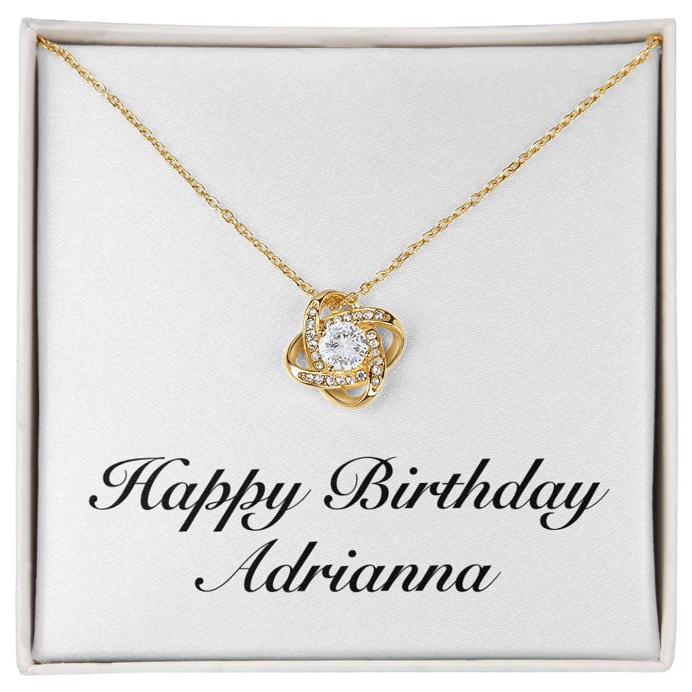 Happy Birthday Adrianna - 18K Yellow Gold Finish Love Knot Necklace