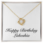 Happy Birthday Lakeshia - 18K Yellow Gold Finish Love Knot Necklace
