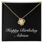 Happy Birthday Adrian v2 - 18K Yellow Gold Finish Love Knot Necklace