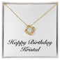 Happy Birthday Kristal - 18K Yellow Gold Finish Love Knot Necklace