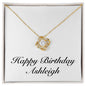 Happy Birthday Ashleigh - 18K Yellow Gold Finish Love Knot Necklace