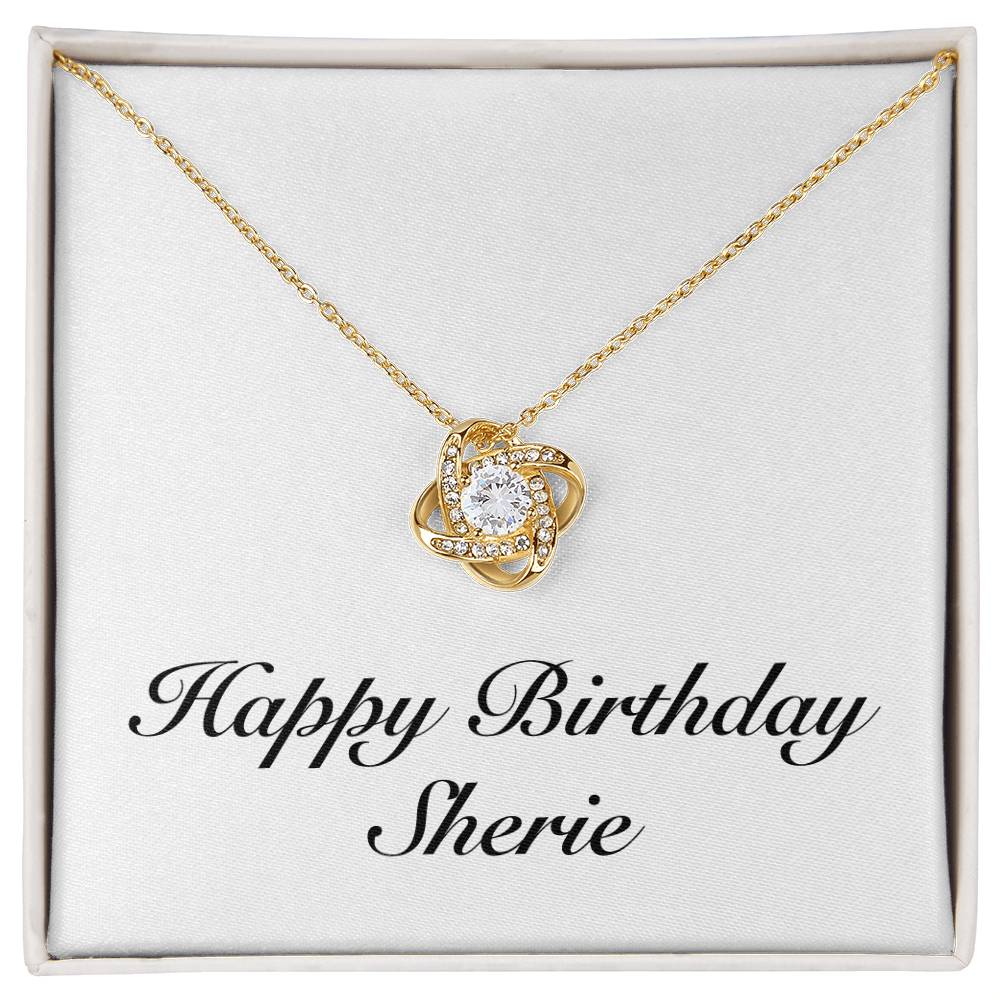 Happy Birthday Sherie - 18K Yellow Gold Finish Love Knot Necklace