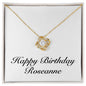Happy Birthday Roseanne - 18K Yellow Gold Finish Love Knot Necklace