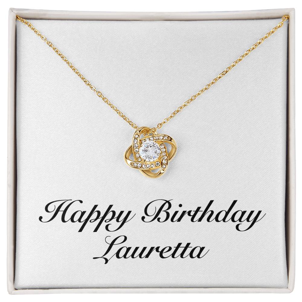 Happy Birthday Lauretta - 18K Yellow Gold Finish Love Knot Necklace