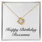 Happy Birthday Roxanna - 18K Yellow Gold Finish Love Knot Necklace