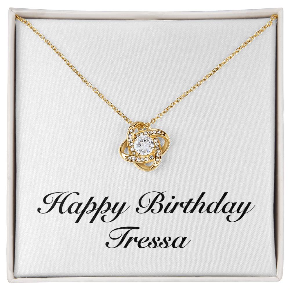 Happy Birthday Tressa - 18K Yellow Gold Finish Love Knot Necklace