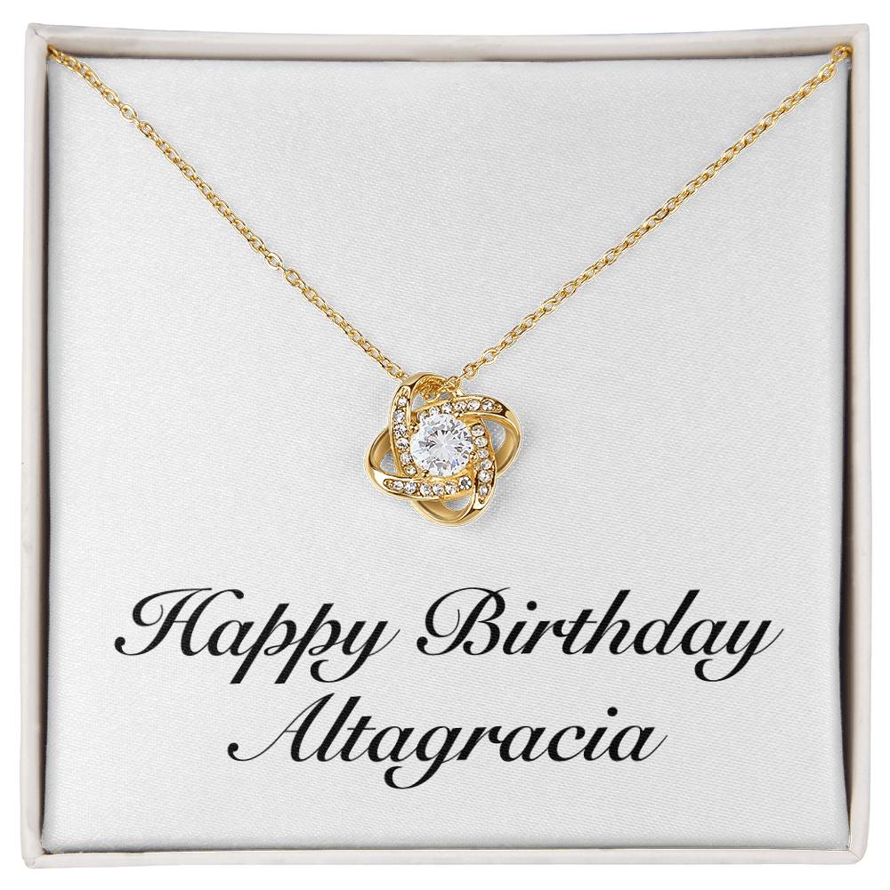 Happy Birthday Altagracia - 18K Yellow Gold Finish Love Knot Necklace