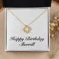 Happy Birthday Sherrill - 18K Yellow Gold Finish Love Knot Necklace